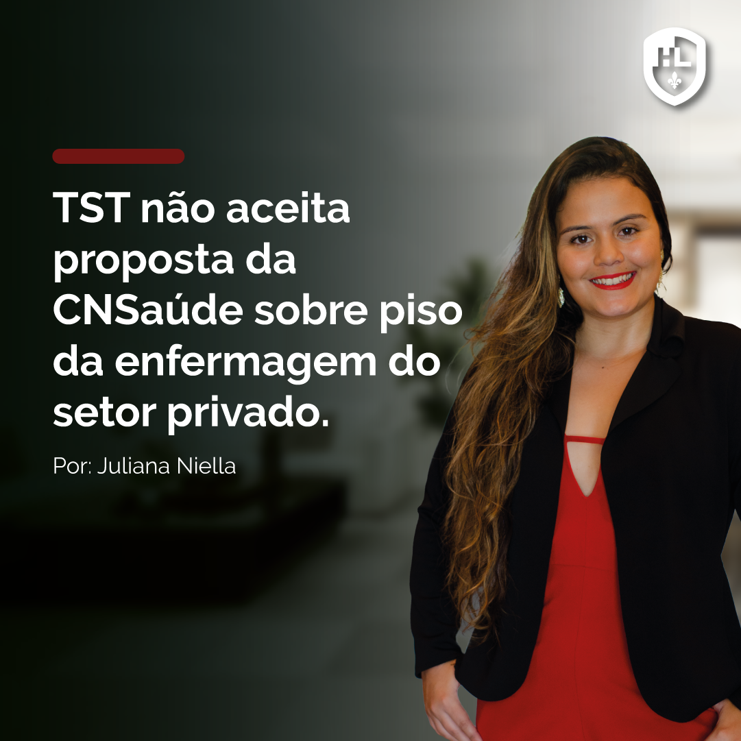 TST não aceita proposta da CNSaúde sobre piso da enfermagem do setor privado.