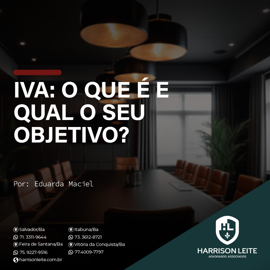 IVA: O QUE É E QUAL O SEU OBJETIVO?