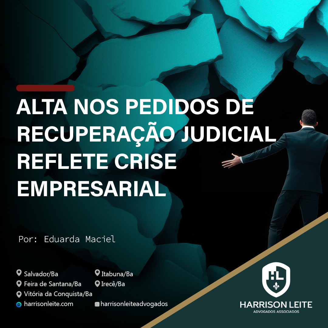 ALTA NOS PEDIDOS DE RECUPERAÇÃO JUDICIAL REFLETE CRISE EMPRESARIAL