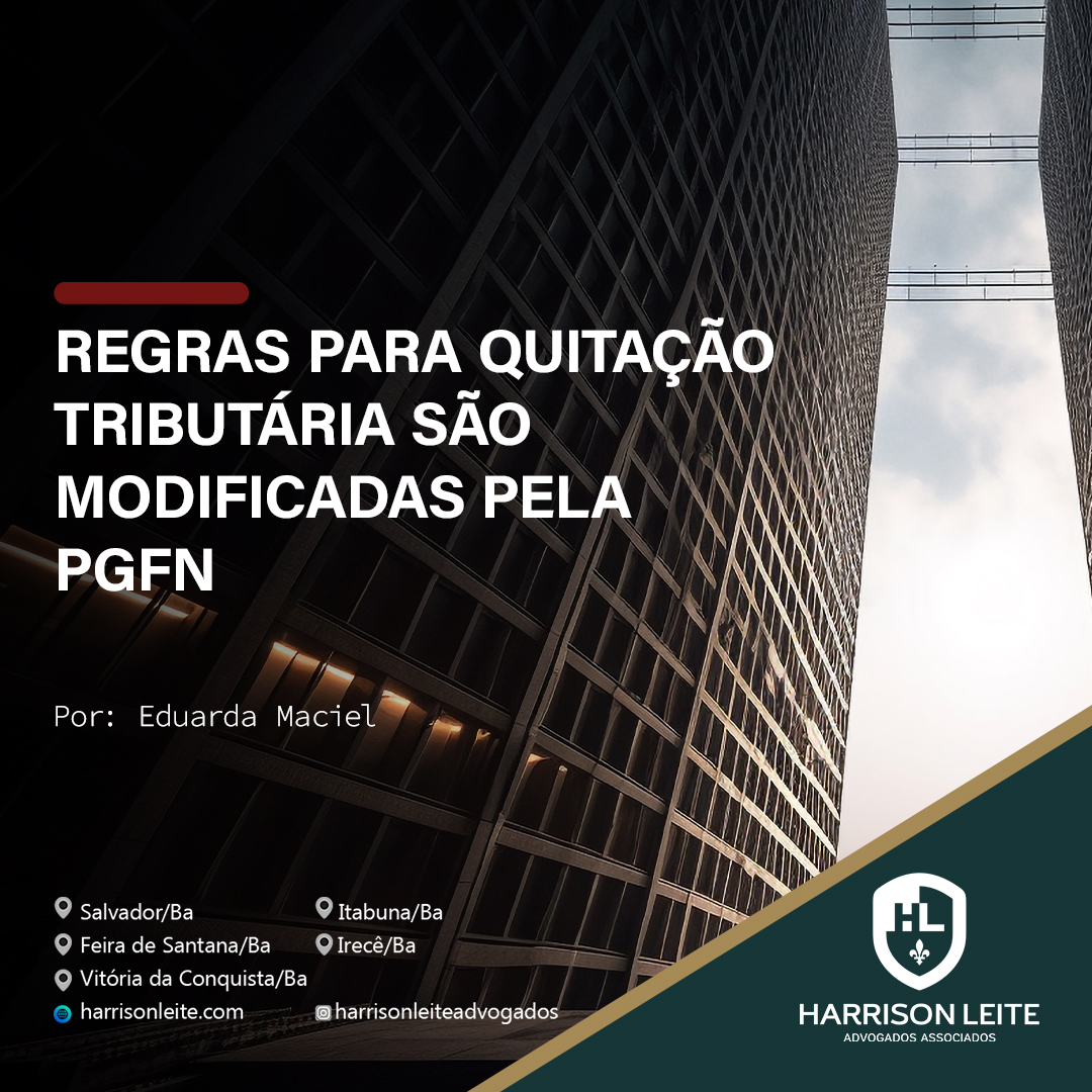 REGRAS PARA QUITAÇÃO TRIBUTÁRIA SÃO MODIFICADAS PELA PGFN