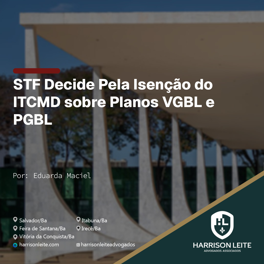 STF Decide Pela Isenção do ITCMD sobre Planos VGBL e PGBL