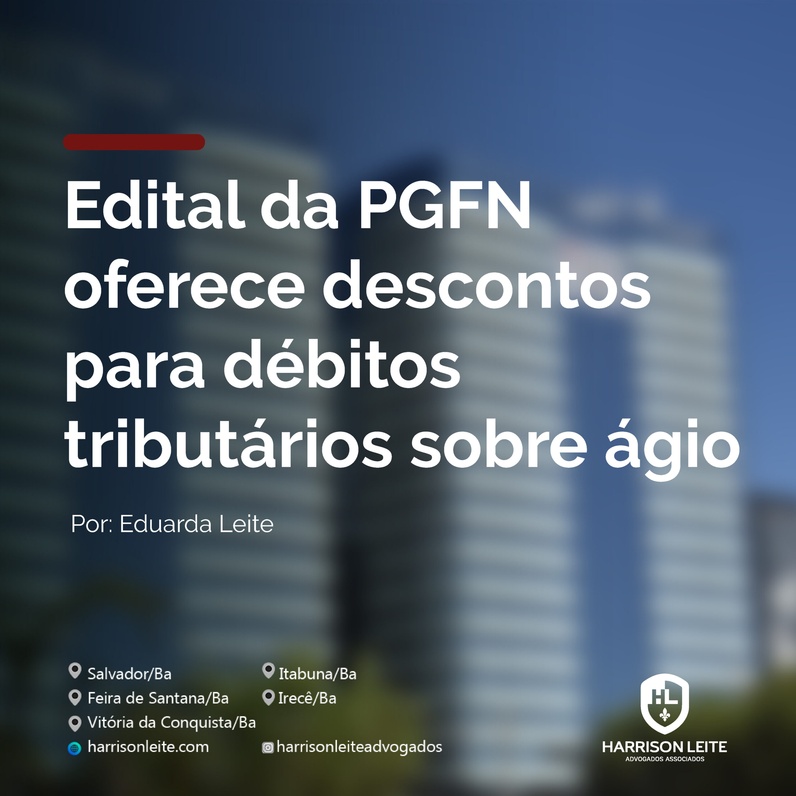 Edital da PGFN oferece descontos para débitos tributários sobre ágio