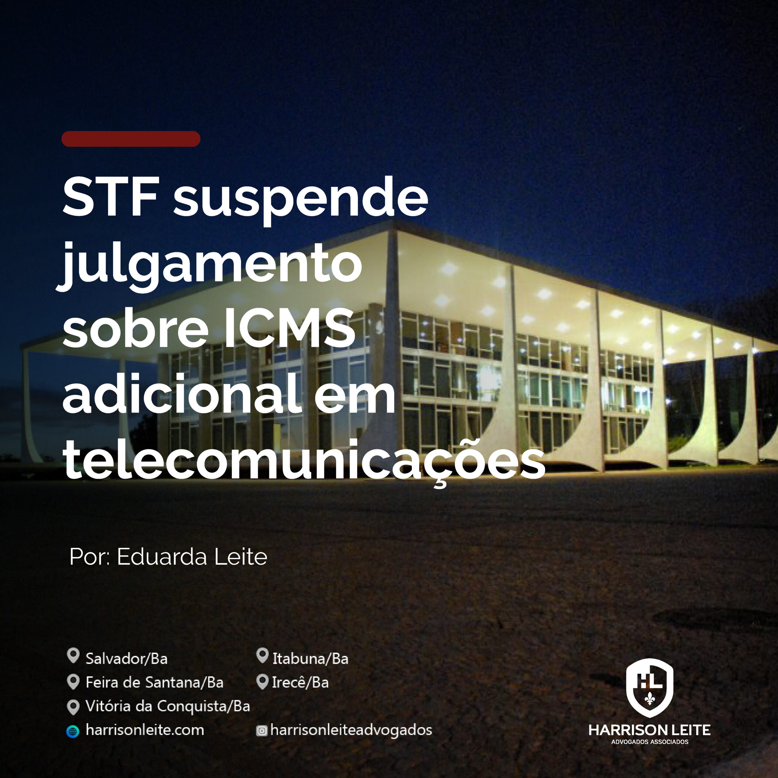 STF suspende julgamento sobre ICMS adicional em telecomunicações