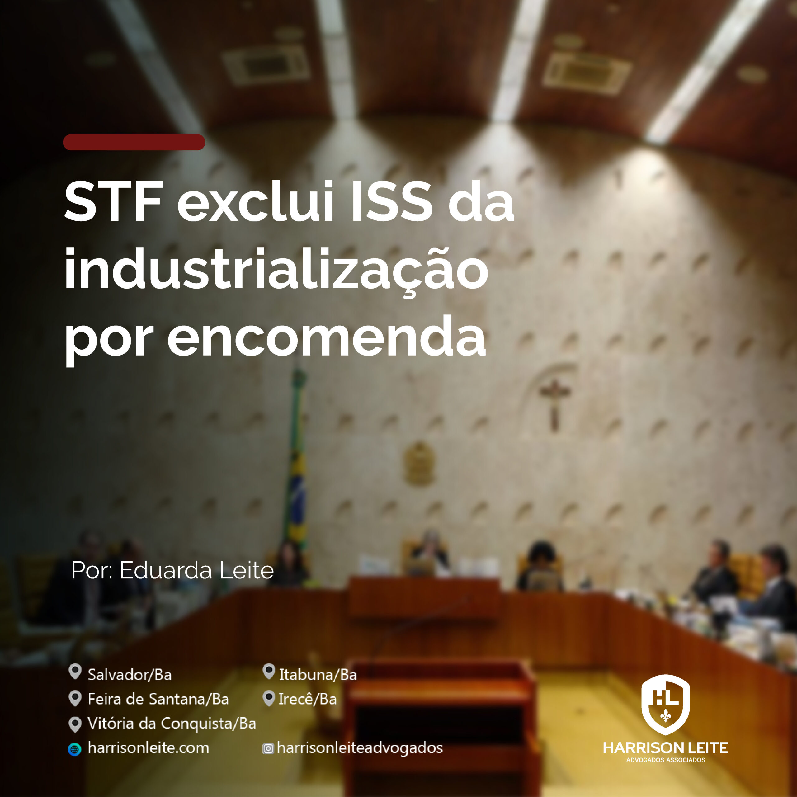 STF exclui ISS da industrialização por encomenda