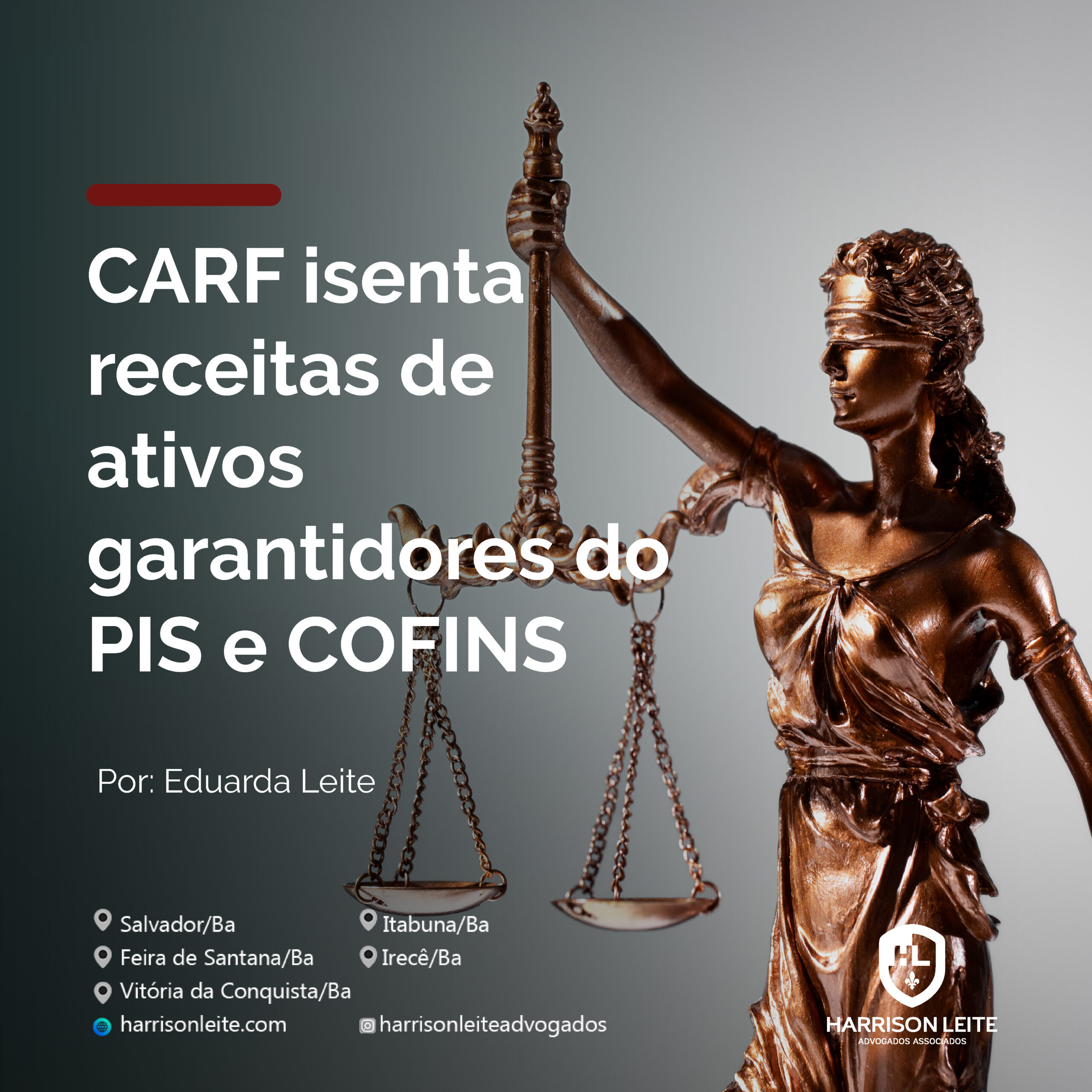 CARF isenta receitas de ativos garantidores do PIS e COFINS