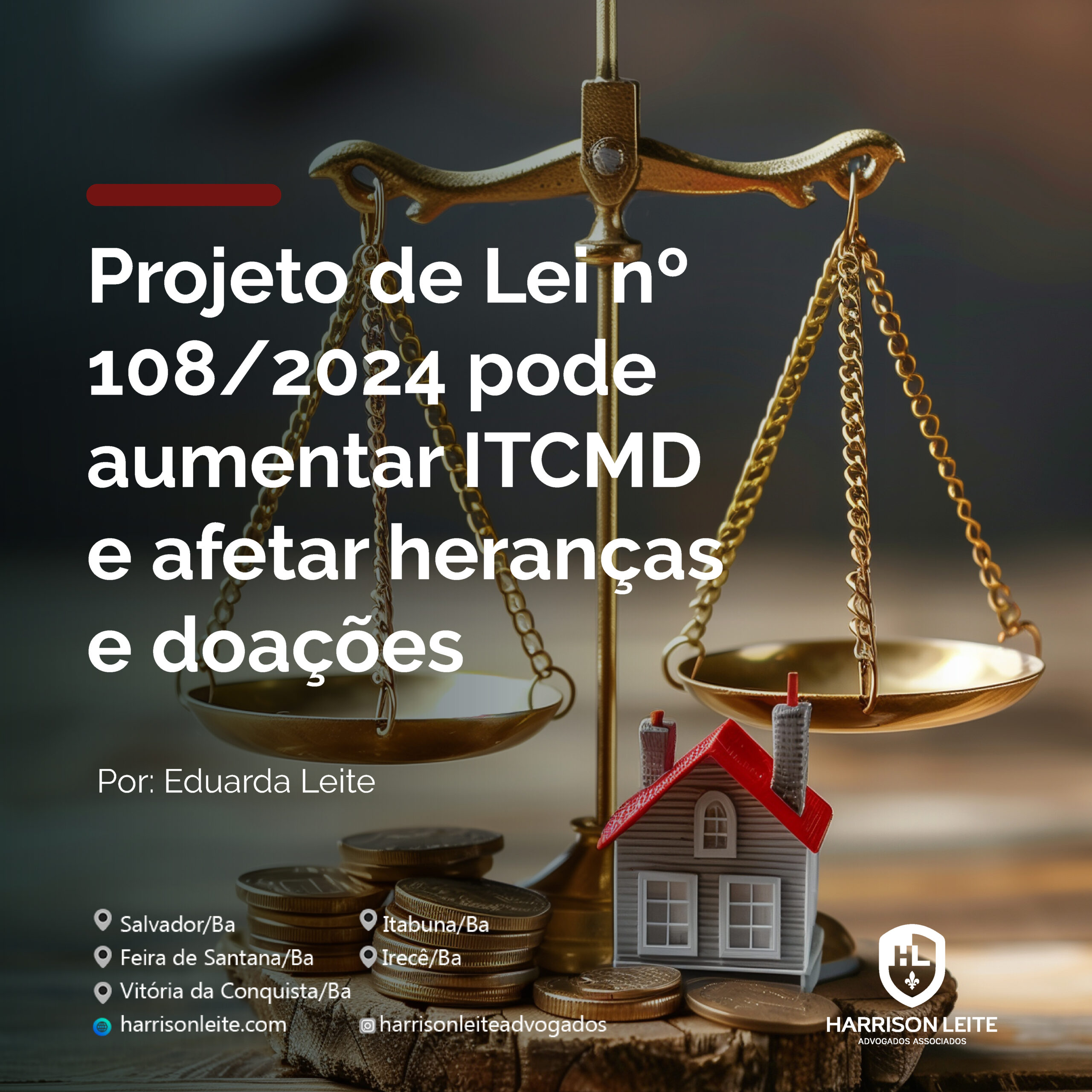 Projeto de Lei nº 108/2024 pode aumentar ITCMD e afetar heranças e doações