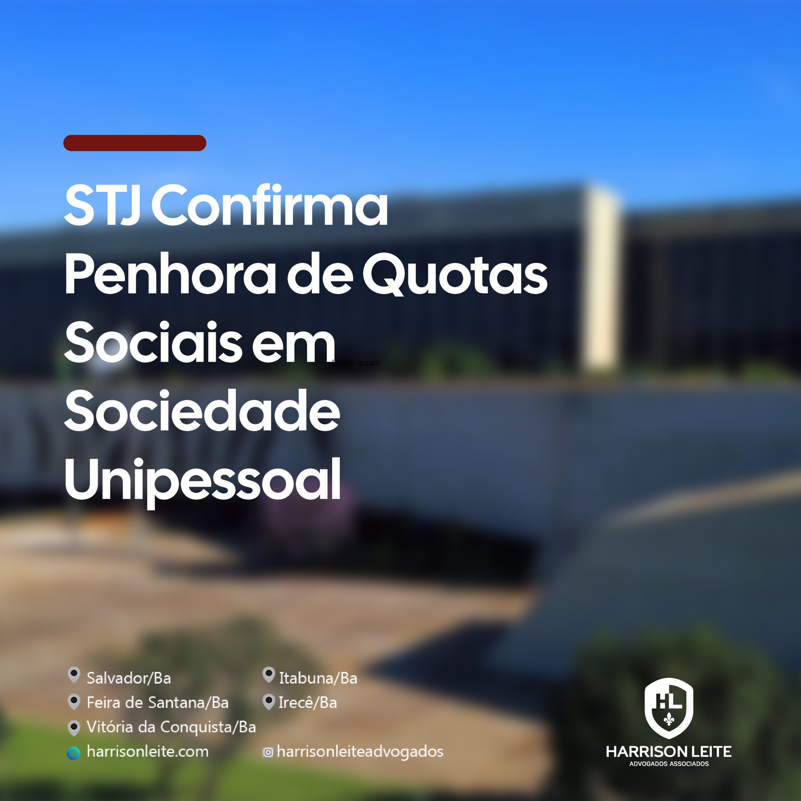 STJ Confirma Penhora de Quotas Sociais em Sociedade Unipessoal