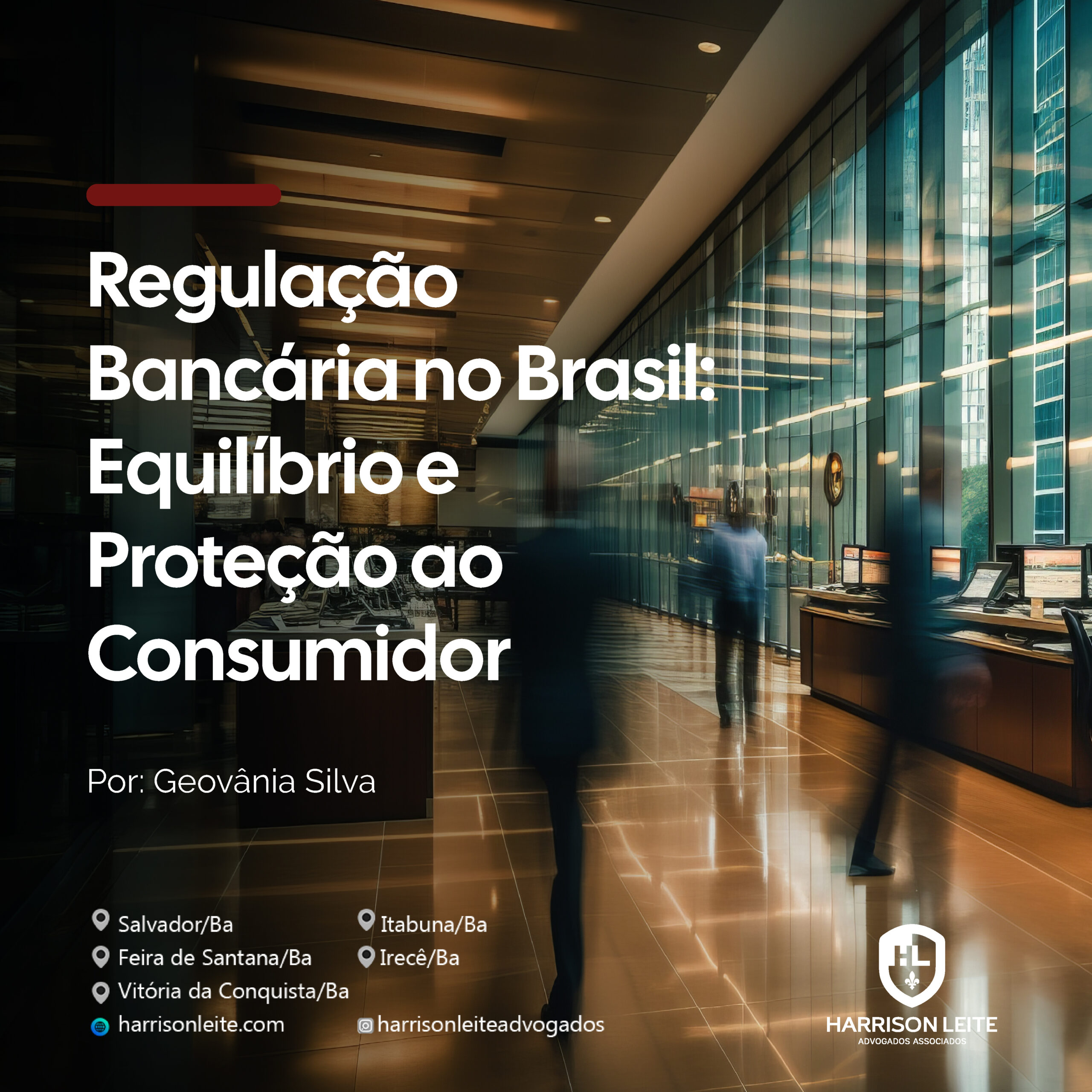Regulação Bancária no Brasil: Equilíbrio e Proteção ao Consumidor
