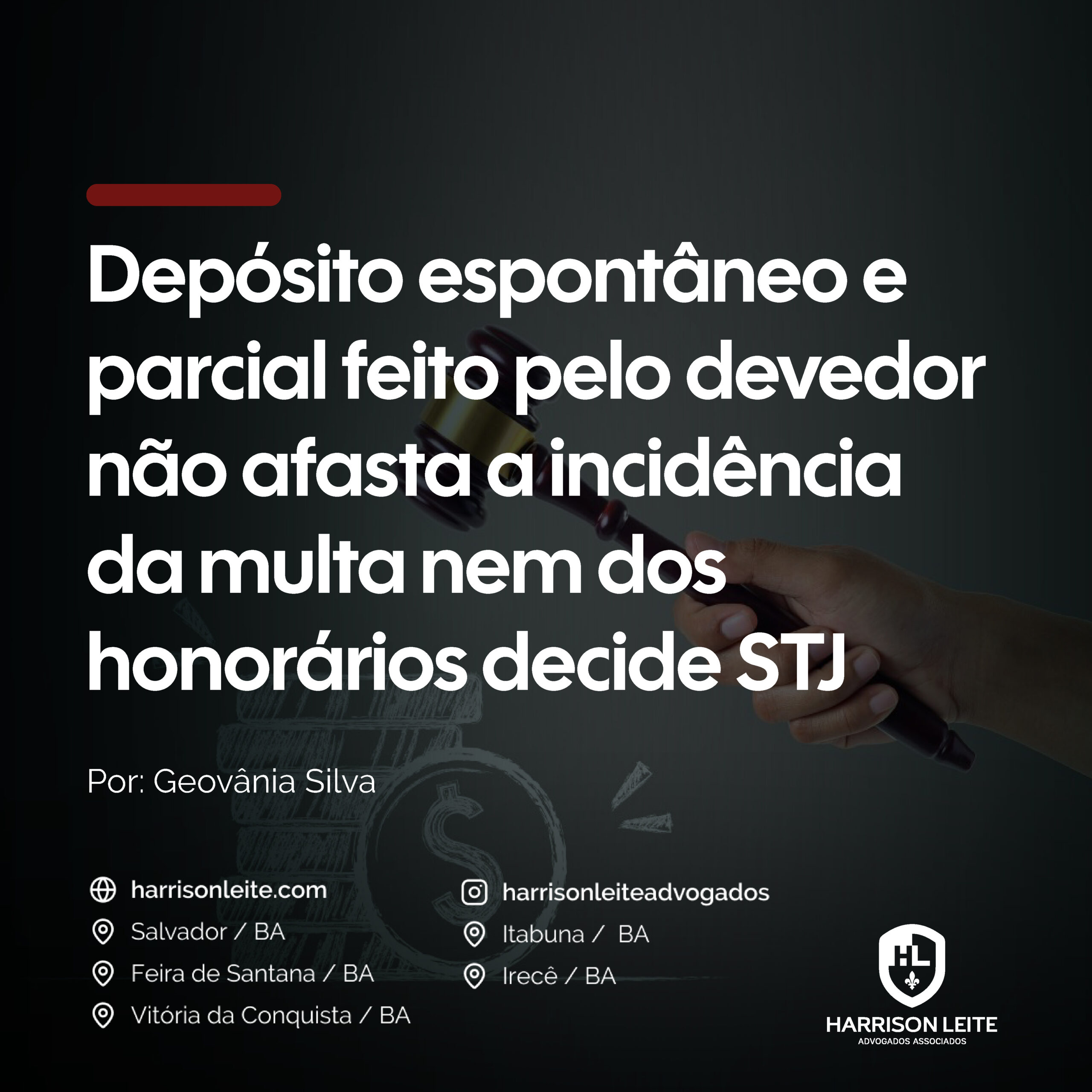 Depósito espontâneo e parcial feito pelo devedor não afasta a incidência da multa nem dos honorários decide STJ